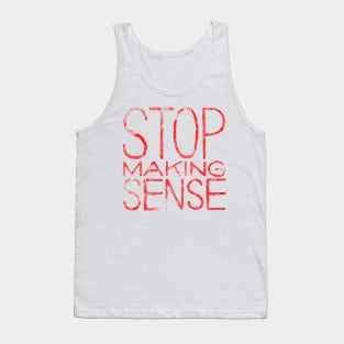 Stop Making Sense - distressed Tank Top